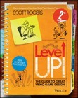 Level Up! The Guide to Great Video Game Design [ paperback ] Rogers, Scott