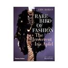 Rare Bird of Fashion by Eric Boman, Iris Barrel Apfel
