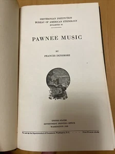 Pawnee Music Frances Densmore BAE Bulletin 93 1929 1st Edition Illustrated - Picture 1 of 13