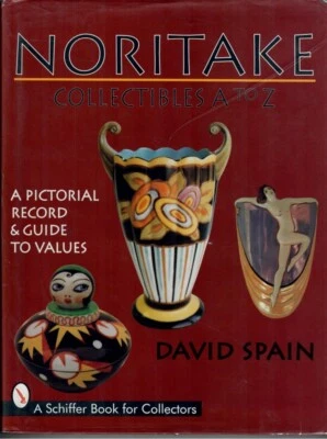 Collector's Book Art Deco "Noritake Collectibles A to Z" By David Spain #A1013 - Image 1 of 4