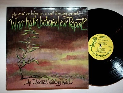 1979 The Liberated Wailing Wall Who Hath Believed Our Report Vinyl LP Record VG+ Foto 1 de 4