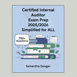Certified Internal Auditor Exam Prep 2025/2026 Simplified for ALL - Picture 1 of 2