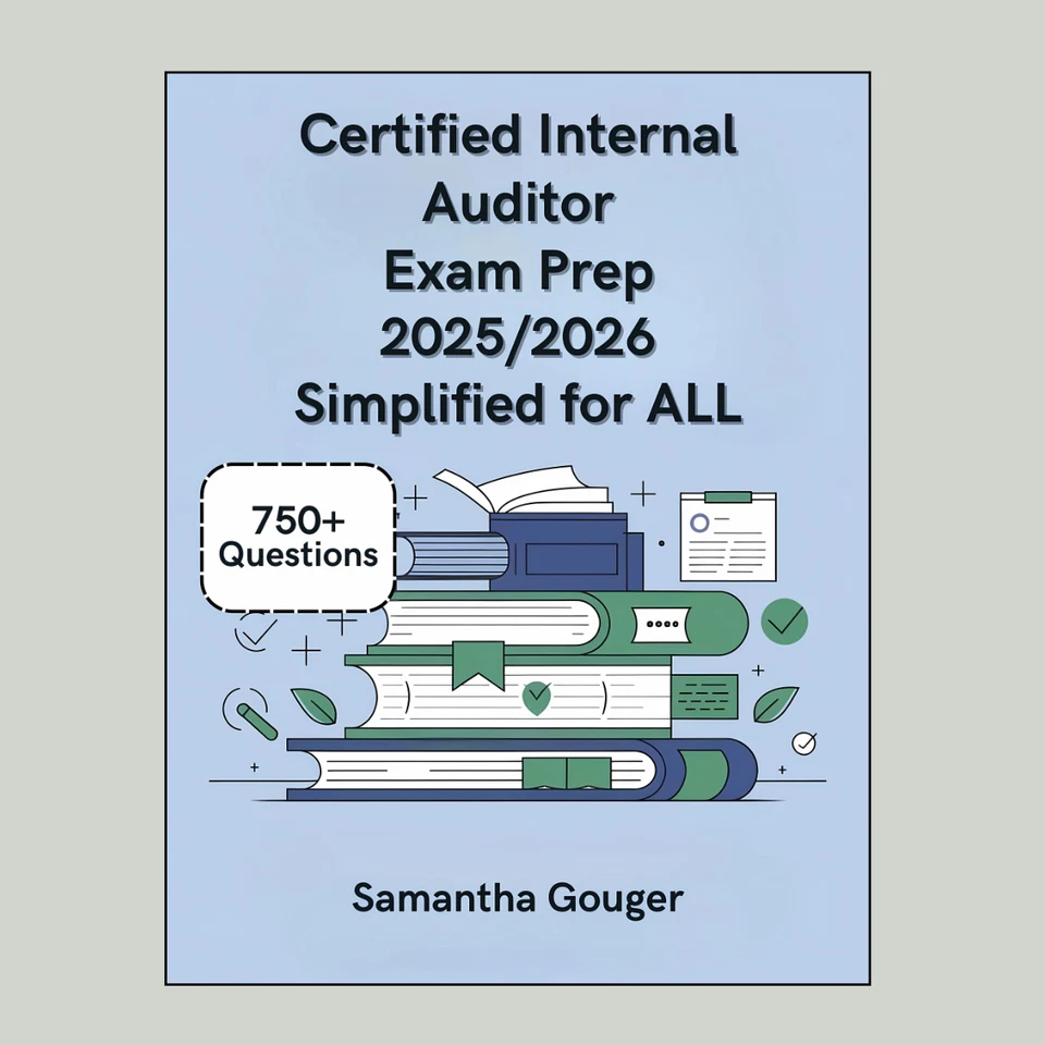 Certified Internal Auditor Exam Prep 2025/2026 Simplified for ALL - Image 1 of 2