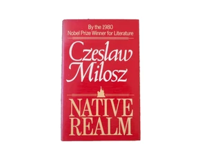 Naive Realm by Czeslaw Milosz Autobiographical British Ed. 1981 Rec's Nobel 1980 - Picture 1 of 2