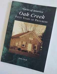SIGNED 2005 OAK CREEK WISCONSIN Voices of America PB Pictorial History Jim Cech - Foto 1 di 6