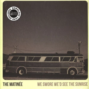 Matinee - We Swore We'd See The Sunrise (Vinyl LP - 2013 - EU - Original) - Bild 1 von 2