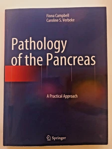 Pathology of the Pancreas: A Practical Approach by Fiona Campbell (English) - Foto 1 di 5