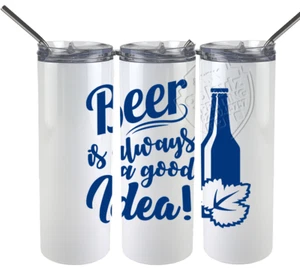 Beer Is Always a Good Idea Father's Day Skinny Tumbler - Picture 1 of 1