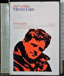 MARTIN EDEN - JACK LONDON - SONZOGNO. 1ED. 1974 - Foto 1 di 1