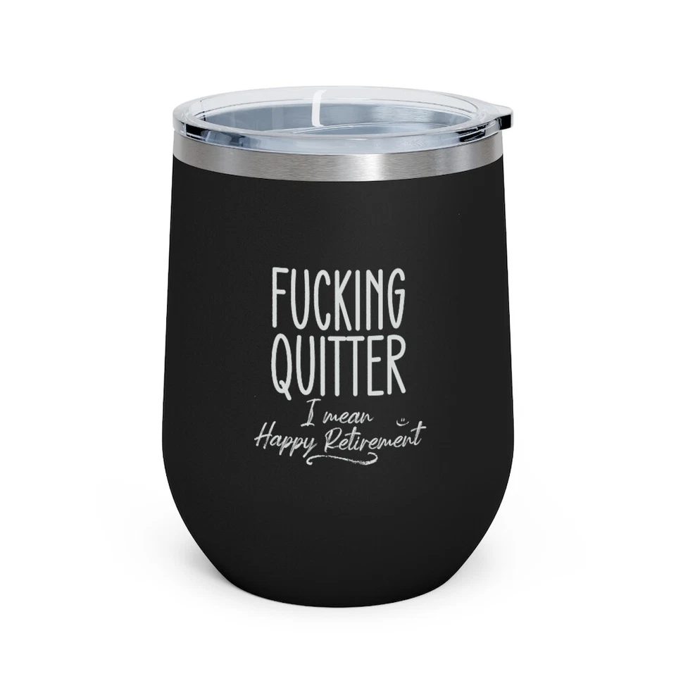 Vaso de vino aislado Quitter I Mean Happy Retirement divertido sarcástico 12 oz regalo Foto 1 de 1