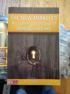 The New Miracles : An Updated Anthology of Underground Cures - Foto 1 di 1