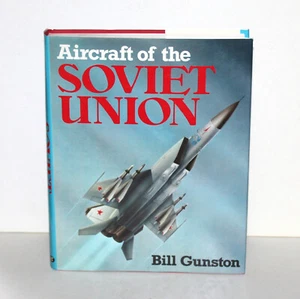 Aircraft of the Soviet Union 1983 Bill Gunston Encyclopedia of Soviet Aircraft - Picture 1 of 10