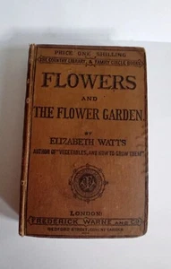 Flowers & The Flower Garden By Elizabeth Watts 1st Ed 1869 Frederick Warne & Co - Picture 1 of 17