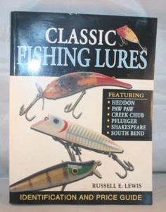 Classic Fishing Lures Identification Price Value Guide Russell E Lewis 368p Book - Picture 1 of 3