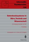 Datenbanksysteme in Büro, Technik und Wissenschaft. GI- Fachtagung Darmstadt, 1.