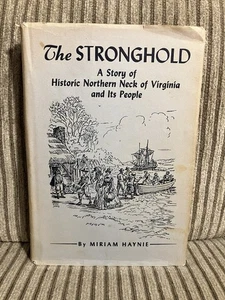 The Stronghold Historic Northern Neck Of Virginia People Miriam Haynie Hardcover - Picture 1 of 3