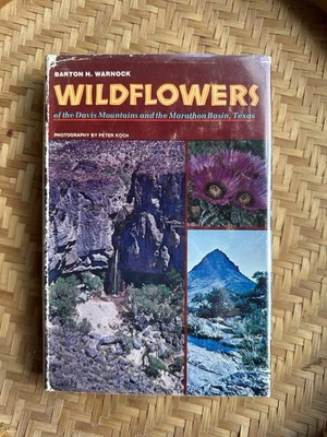 Wildflowers of the Davis Mountains Marathon Basin Texas Barton H Warnock 1977 HC - Image 1 of 2