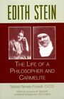 Edith Stein: The Life of a Philosopher and Carmelite by Teresia Renata Posselt