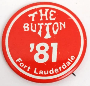 De colección 1981 The Button '81 Fort Lauderdale Florida Spring Break 2" Pin Button - Imagen 1 de 3