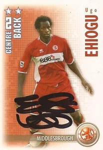 TARJETA COLECCIONABLE FIRMADA POR UGO EHIOGU MIDDLESBROUGH 06/07 SHOOT OUT + CERTIFICADO DE AUTENTICIDAD - Imagen 1 de 1