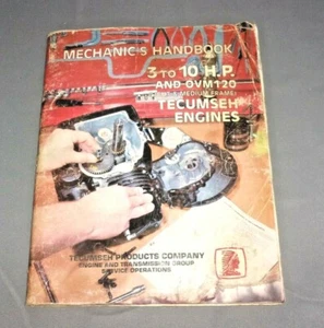 Tecumseh Mechanic's Handbook 3 To 10 H.P. And OVM120 Engines - Picture 1 of 7