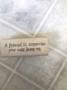 A Friend Is Someone You Can Lean On Gummistempel Stampin' Up! Rentner Spruch  - Bild 1 von 3
