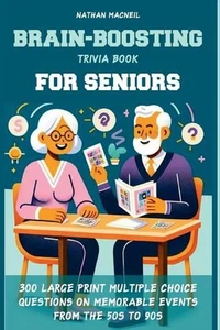 Brain-Boosting Trivia Book for Seniors: 300 Large Print Multiple Choice Question - Picture 1 of 1