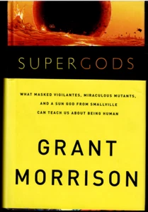 Supergods - What Superheroes can Teach us about Being Human ; by Grant Morrison - Picture 1 of 6
