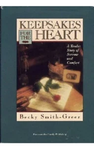 KEEPSAKES FOR THE HEART: A TENDER STORY OF SORROW AND By Becky Smith-greer Mint - Picture 1 of 1