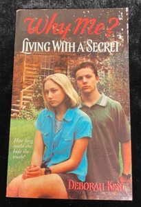 WHY ME? LIVING WITH A SECRET DEBORAH KENT 2001 ARCHWAY PAPERBACK BOOK - Picture 1 of 2