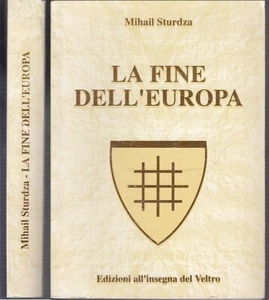 ls- LA FINE DELL'EUROPA- MIHAIL STURDZA- ALL'INSEGNA DEL VELTRO--- 1999- B-XFS63 - Picture 1 of 1