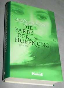Die Farbe der Hoffnung von Susan Madison (2000, gebundene Buchclub-Ausgabe) - Bild 1 von 4
