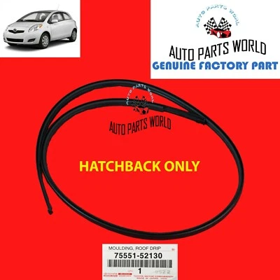 GENUINE TOYOTA 07-11 YARIS RH or LH HATCHBACK ROOF DRIP SIDE MOLDING 75551-52130 - Image 1 of 3