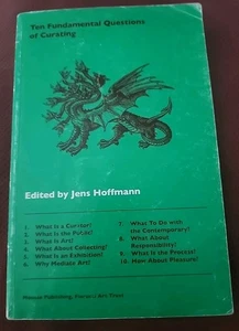 Ten Fundamental Questions of Curating edited by Jens Hoffman - Imagen 1 de 4