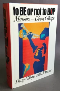 Dizzy Gillespie / to BE or not… to BOP Memoirs Signed 1st Edition - Picture 1 of 8