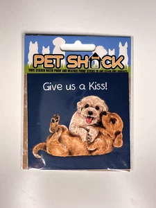PET SHACK - "GIVE US A KISS" - VINYL STICKER - DOG/PUPPY– SAME DAY UK POSTAGE - Picture 1 of 2