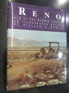 Reno Hub of the Washoe Country Nevada an Illustrated History 1984 - Picture 1 of 8