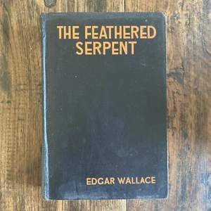 THE FEATHERED SERPENT Edgar Wallace~Vintage Hardcover 1928 Grosset & Dunlap - Picture 1 of 12