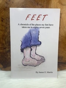 Feet by James E Martin West Virginia Author Travel Diary Journal Memoir New Book - Picture 1 of 11