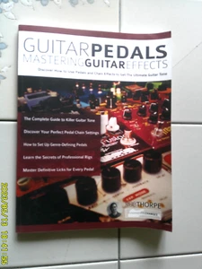 Guitar Pedals: Mastering Guitar Effects Rob Thorpe Fundamental changes Book New - Picture 1 of 1