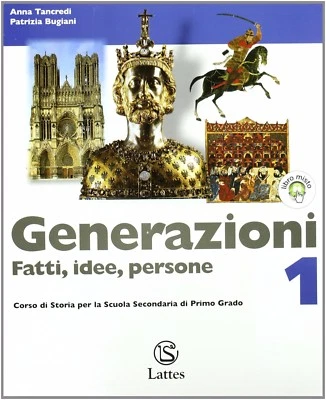 Generazioni. Fatti, idee, persone. Con magazine-Le grandi civiltà del passato.  - Immagine 1 di 4