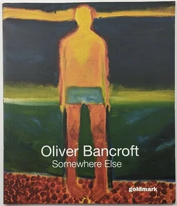 Goldmark Gallery, Oliver Bancroft Exhibition Catalogue, "Somewhere Else" - Picture 1 of 7