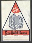 Argentina Old Luggage Label Gran Hotel Parana 3 3/4" X 2 3/4"