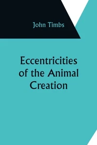Eccentricities of the Animal Creation - Picture 1 of 1