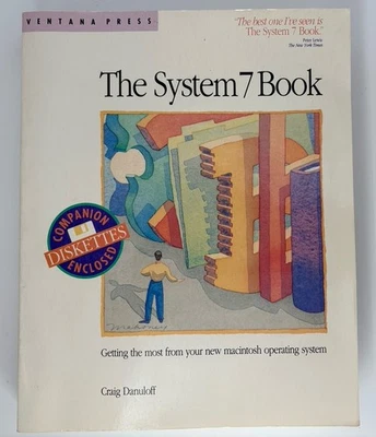 The System 7 Book Getting the Most from Your Macintosh Operating System - Image 1 of 3
