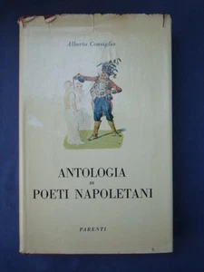 CONSIGLIO-ANTOLOGIA DI POETI NAPOLETANI-PARENTI EDITORE 1955 - Picture 1 of 1