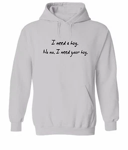 I Need a Hug NO NO I Need your hug Unisex Sweater Pullover Hoodie Happy Friendly - Picture 1 of 10
