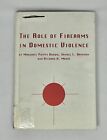 The Role of Firearms In Domestic Violence by Margaret Phipps Brown 2000 HC