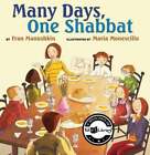 Many Days, One Shabbat by Fran Manushkin: Used