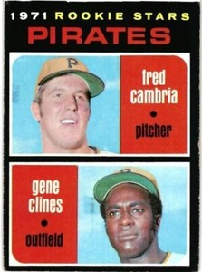 1971 Topps # 27 - PITTSBURGH PIRATES ROOKIE STARS - GENE CLINES & FRED CAMBRIA